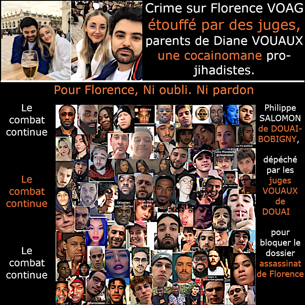 crime impuni sur florence_voag etouffé par les juges SALOMON & VOUAUX de DOUAI