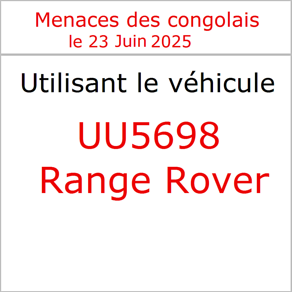 menaces des congolais utilisant vehicule  UU5698